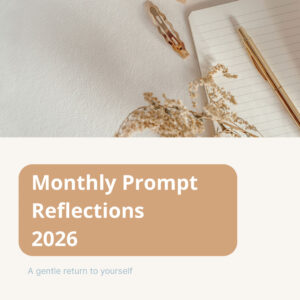 Monthly Prompt Reflections 2026